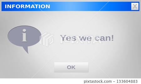 Flat design is showing dialog with blue title bar, info icon, Yes we can, OK button Flat design is showing dialog with blue title bar, info icon, Yes we can, OK button 133604883