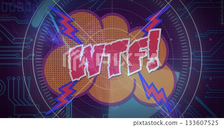 Popping up explosion cloud on screen, with WTF text, halftone dots, lightning bolts, circuit traces 133607525