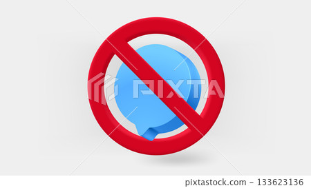 Blue speech bubble crossed with red line in the circle. 3d vector illustration 133623136