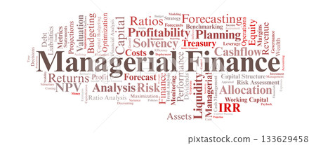 Managerial Finance Word Cloud. Core Terms In Internal Financial Decisions, Capital Planning, And Performance Optimization. Managerial Finance Word Cloud. Core Terms In Internal Financial Decisions, Capital Planning, And Performance Optimization. 133629458