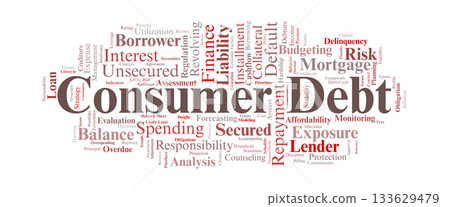 Consumer Debt Word Cloud. Core Concepts In Personal Borrowing, Credit, And Repayment Consumer Debt Word Cloud. Core Concepts In Personal Borrowing, Credit, And Repayment 133629479