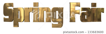 3DCG text "Spring Fair" title 133683600