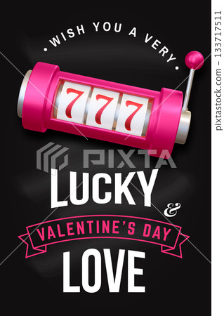 Happy valentines day. Vector illustration. Vintage design with slot machine. Template for Valentine s Day greeting card, banner, poster, flyer with red casino slot machine Happy valentines day. Vector illustration. Vintage design with slot machine. Template for Valentine s Day greeting card, banner, poster, flyer with red casino slot machine 133717511