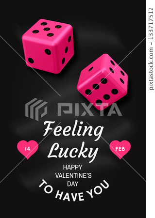Feeling lucky to have you. Vector illustration. Vintage design with two dice, heart. Template for Valentine s Day greeting card, banner, poster, flyer with red casino dice and hearts Feeling lucky to have you. Vector illustration. Vintage design with two dice, heart. Template for Valentine s Day greeting card, banner, poster, flyer with red casino dice and hearts 133717512