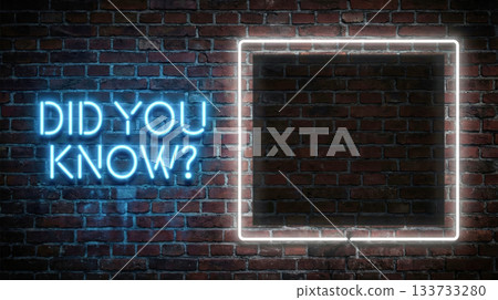 Neon sign with the phrase "Did You Know?" illuminated against a textured brick wall, featuring an empty square for creative display or messaging 133733280