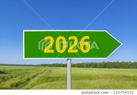 Business concept of 2026 new year symbol. Concept number 2026 Happy new year on beautiful green road sign. Beautiful blue sky background. Business 2026 happy new year concept. Copy space. Business concept of 2026 new year symbol. Concept number 2026 Happy new year on beautiful green road sign. Beautiful blue sky background. Business 2026 happy new year concept. Copy space. 133734152