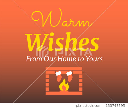 Warm Wishes From Our Home To Yours Warm Wishes From Our Home To Yours 133747595