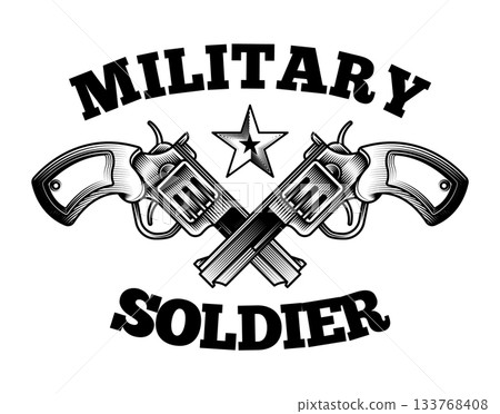 Hand drawn vector illustration of military soldier logo crossed revolver pistols retro typography vintage woodcut engraving style for army badge emblem design 133768408
