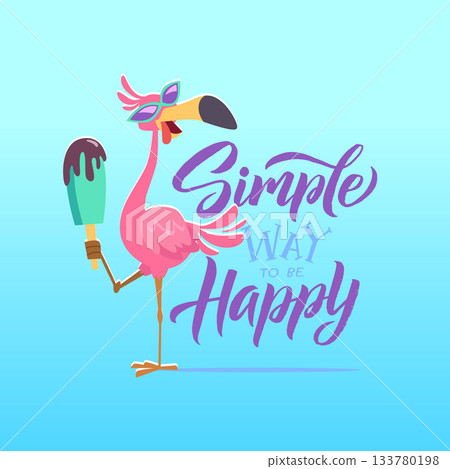 Flamingo. happy bird with ice cream. simple way to be happy lettering logo 133780198