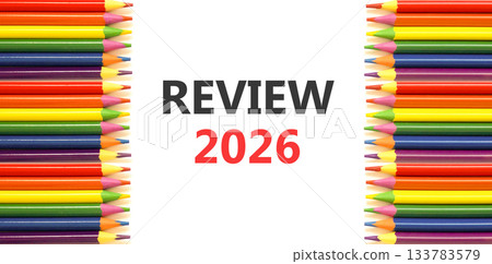 Review 2026 symbol. Concept words Review 2026 on beautiful white paper. Beautiful white paper background. Beautiful colored pencils. Business and review 2026 concept. Copy space. Review 2026 symbol. Concept words Review 2026 on beautiful white paper. Beautiful white paper background. Beautiful colored pencils. Business and review 2026 concept. Copy space. 133783579