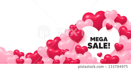 Mega sale heart shaped bubble. 3d hearts love background. Mega Sale tag. Special offer price sign. Advertising Discounts symbol. Valentines day greeting card. Cute 3d hearts. Vector 133784975