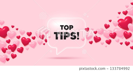 Top tips glass speech bubble. 3d hearts pink background. Top tips tag. Education faq sign. Best help assistance. Valentines day greeting card. Flying hearts. Vector 133784992