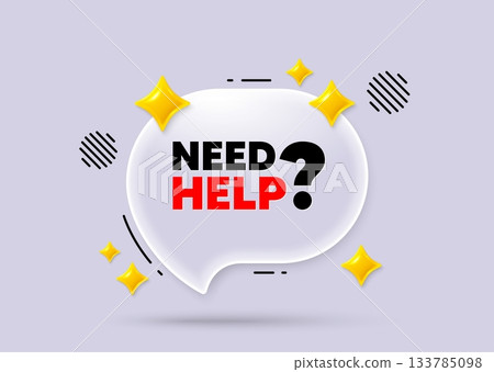 Need help chat speech bubble. Social media concept. Need help tag. Support service sign. Faq information symbol. 3d sparkles chat bubble. Vector Need help chat speech bubble. Social media concept. Need help tag. Support service sign. Faq information symbol. 3d sparkles chat bubble. Vector 133785098