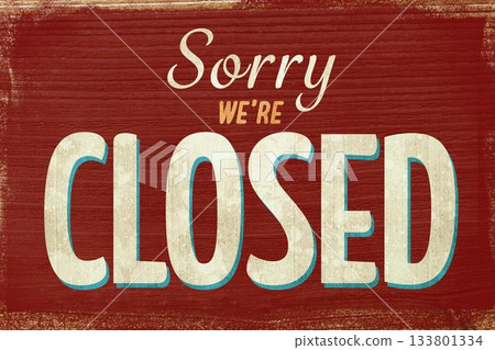 Flat design is showing weathered wooden closed sign with distressed red paint and off-white letters 133801334