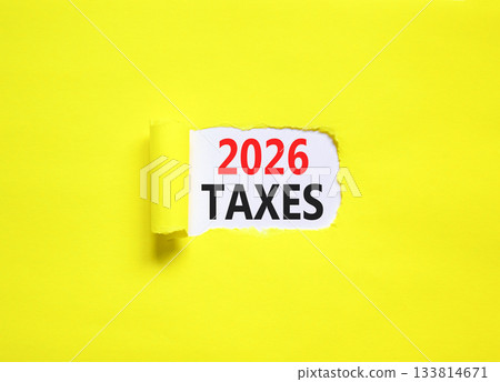 2026 taxes new year symbol. Concept words 2026 taxes on beautiful white paper. Beautiful yellow paper background. Business and 2026 taxes new year concept. Copy space. 2026 taxes new year symbol. Concept words 2026 taxes on beautiful white paper. Beautiful yellow paper background. Business and 2026 taxes new year concept. Copy space. 133814671