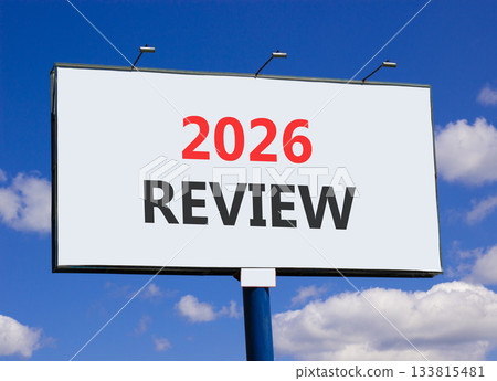 2026 Review symbol. Concept words 2026 Review on beautiful big white billboard. Beautiful blue sky and clouds background. Business and 2026 review concept. Copy space. 2026 Review symbol. Concept words 2026 Review on beautiful big white billboard. Beautiful blue sky and clouds background. Business and 2026 review concept. Copy space. 133815481