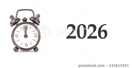 Business concept of 2026 new year symbol. Concept number 2026 on beautiful white paper. Beautiful white background. Beautiful black alarm clock. Business 2026 happy new year concept. Copy space. Business concept of 2026 new year symbol. Concept number 2026 on beautiful white paper. Beautiful white background. Beautiful black alarm clock. Business 2026 happy new year concept. Copy space. 133815951