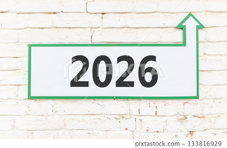 Business concept of 2026 new year symbol. Concept number 2026 Happy new year on beautiful white road sign. Beautiful old white brick wall background. Business 2026 happy new year concept. Copy space. Business concept of 2026 new year symbol. Concept number 2026 Happy new year on beautiful white road sign. Beautiful old white brick wall background. Business 2026 happy new year concept. Copy space. 133816929