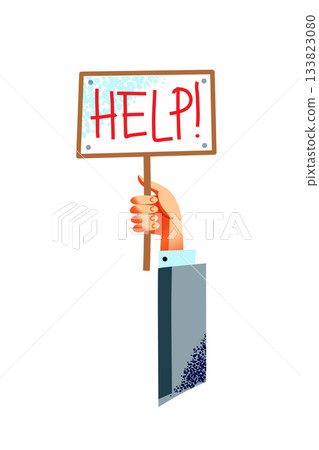 Hand holding a help sign. Request for assistance, SOS, urgent support needed. Plea for help in crisis, protest, or emergency situation. Flat vector illustration Hand holding a help sign. Request for assistance, SOS, urgent support needed. Plea for help in crisis, protest, or emergency situation. Flat vector illustration 133823080