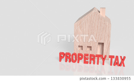 Wooden House Model with Bold Property Tax Text 3d render. 133830955
