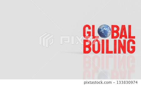 Global Boiling Climate Crisis Awareness Concept 3d rendering. Global Boiling Climate Crisis Awareness Concept 3d rendering. 133830974