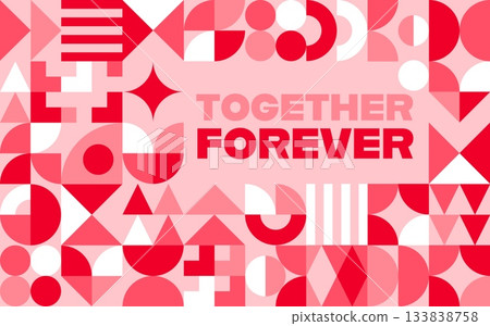 Together forever Valentine day greeting card with geometric pattern, vector background. Valentine day holiday greeting and love quote with geometric pattern of red pink mosaic figures or heart shapes Together forever Valentine day greeting card with geometric pattern, vector background. Valentine day holiday greeting and love quote with geometric pattern of red pink mosaic figures or heart shapes 133838758