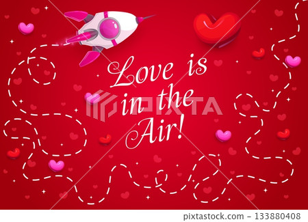 Valentines holiday greeting card with rocket path and love heart. Cartoon vector romantic message saying love is in the air. Shuttle on red background with floating hearts and a dashed flight path Valentines holiday greeting card with rocket path and love heart. Cartoon vector romantic message saying love is in the air. Shuttle on red background with floating hearts and a dashed flight path 133880408