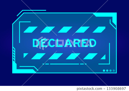 Blue color of futuristic hud banner that have word declared on user interface screen on black background Blue color of futuristic hud banner that have word declared on user interface screen on black background 133908697