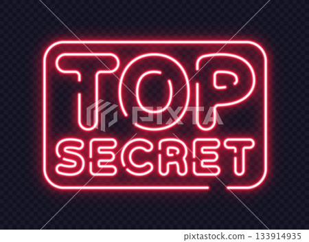 Neon lettering TOP Secret in bold glowing frame, perfect for deadline or final offer designs. 133914935
