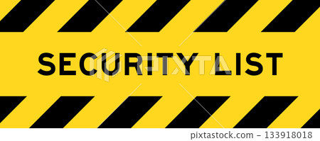 Yellow and black color with line striped label banner with word security list Yellow and black color with line striped label banner with word security list 133918018