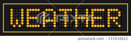 Orange color led banner in word weather on black background 133918022