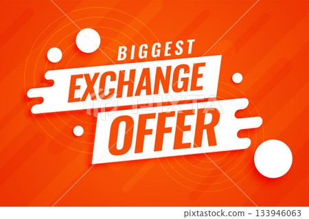 biggest exchange offer background replace old product of new biggest exchange offer background replace old product of new 133946063
