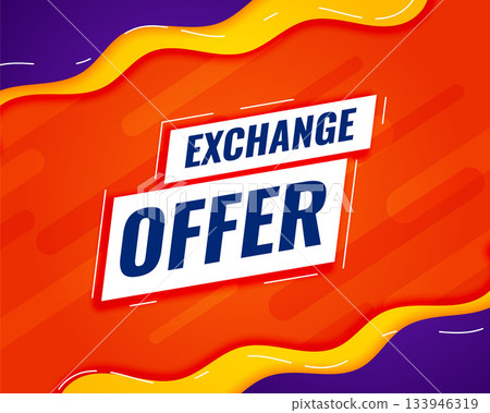 special exchange offer modern background change old for new 133946319