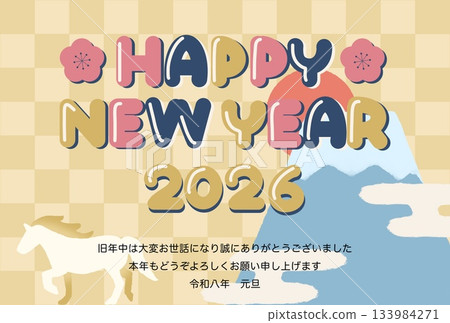 New Year's card template with hand-drawn illustrations of Mt. Fuji, the first sunrise of the year, and a horse, with the words Happy New Year and 2026 New Year's card template with hand-drawn illustrations of Mt. Fuji, the first sunrise of the year, and a horse, with the words Happy New Year and 2026 133984271