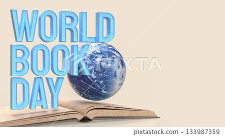 World Book Day Concept with Globe and Open Book 3d render. World Book Day Concept with Globe and Open Book 3d render. 133987359