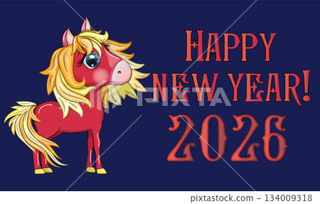 Happy New Year inscription and a cute red horse in cartoon style with beautiful eyes, the symbol of the year 2026 Happy New Year inscription and a cute red horse in cartoon style with beautiful eyes, the symbol of the year 2026 134009318
