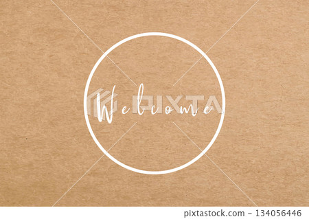 Brown Paper Background with Welcome Text and Circle Design Element 134056446
