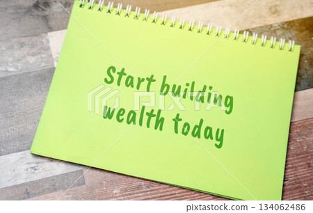 Start building wealth today. Financial growth, investment opportunities, real estate success, and a prosperous future. Perfect for concepts related to money, property and personal development Start building wealth today. Financial growth, investment opportunities, real estate success, and a prosperous future. Perfect for concepts related to money, property and personal development 134062486
