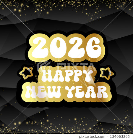 happy 2026 New year stylish black square banner with golden text and number 2026. Vintage Gold New year day motto sticker, tag, retro label, banner, ribbon, label png with quote. New year text banner 134063265