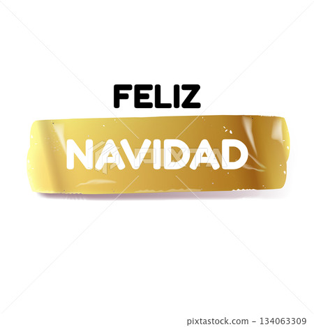 Feliz Navidad Merry Christmas in Spanish quote golden sticker vector design, creative holiday typography, modern festive graphic art for cards, invitations, social media banners, and decorations. 134063309