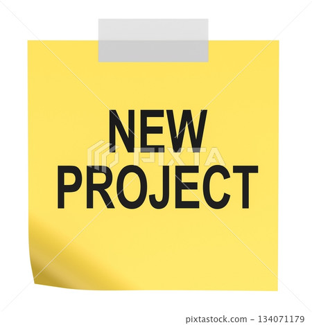New Project, sticky note reminder. 3D rendering New Project, sticky note reminder. 3D rendering 134071179