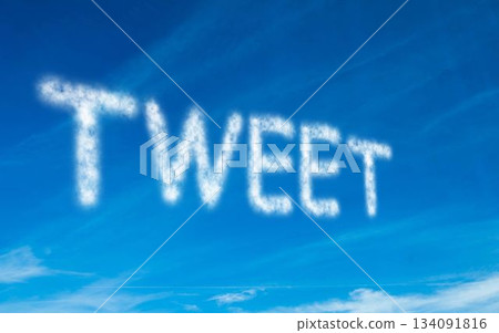 Tweet written in white in sky Tweet written in white in sky 134091816
