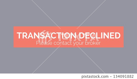 Transaction declined text on display Transaction declined text on display 134091882