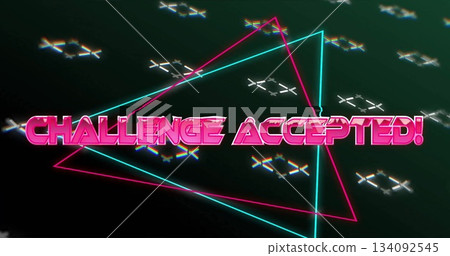 Displaying neon 3D CHALLENGE ACCEPTED! text in cyberspace, glitchy X crosses and triangle outlines 134092545