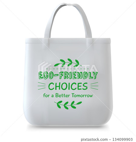 White fabric eco bag with Eco-friendly choices tomorrow green slogan printing with leaves, reusable shopping tote bag 134099903