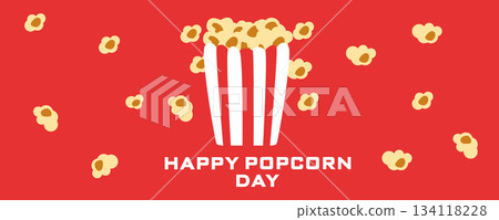 Happy Popcorn Day banner with popcorn bucket and falling popcorn kernels on a bright red background. Festive flat design illustration for World Popcorn Day celebration and cinema themed promotions Happy Popcorn Day banner with popcorn bucket and falling popcorn kernels on a bright red background. Festive flat design illustration for World Popcorn Day celebration and cinema themed promotions 134118228