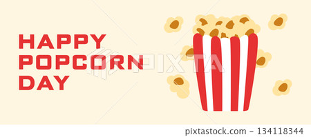 Happy Popcorn Day banner with popcorn bucket and falling popcorn kernels on a bright red background. Festive flat design illustration for World Popcorn Day celebration and cinema themed promotions Happy Popcorn Day banner with popcorn bucket and falling popcorn kernels on a bright red background. Festive flat design illustration for World Popcorn Day celebration and cinema themed promotions 134118344
