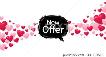 New offer love banner with 3d hearts. Flying hearts background. New offer bubble banner. Arrival black sticker. Offer label icon. Valentines day greeting card. Vector 134123543