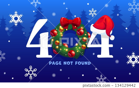 Christmas 404 page with festive wreath of pine branches and baubles on dark blue background. Vector error design features Christmas trees and white snowflakes for website maintenance pages 134129442