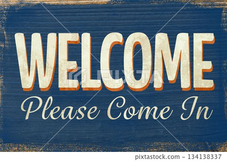 Flat design welcome sign is showing distressed wooden panel, off-white block cursive lettering 134138337